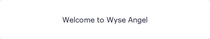 Welcome to Wyse Angel