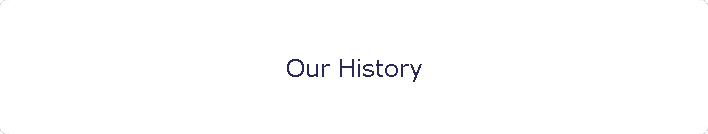 Our History